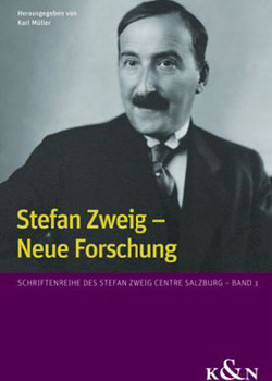 Schriftenreihe Band 3: Stefan Zweig - Neue Forschung. Herausgegeben von Karl Müller
