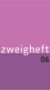 Zweigheft 6